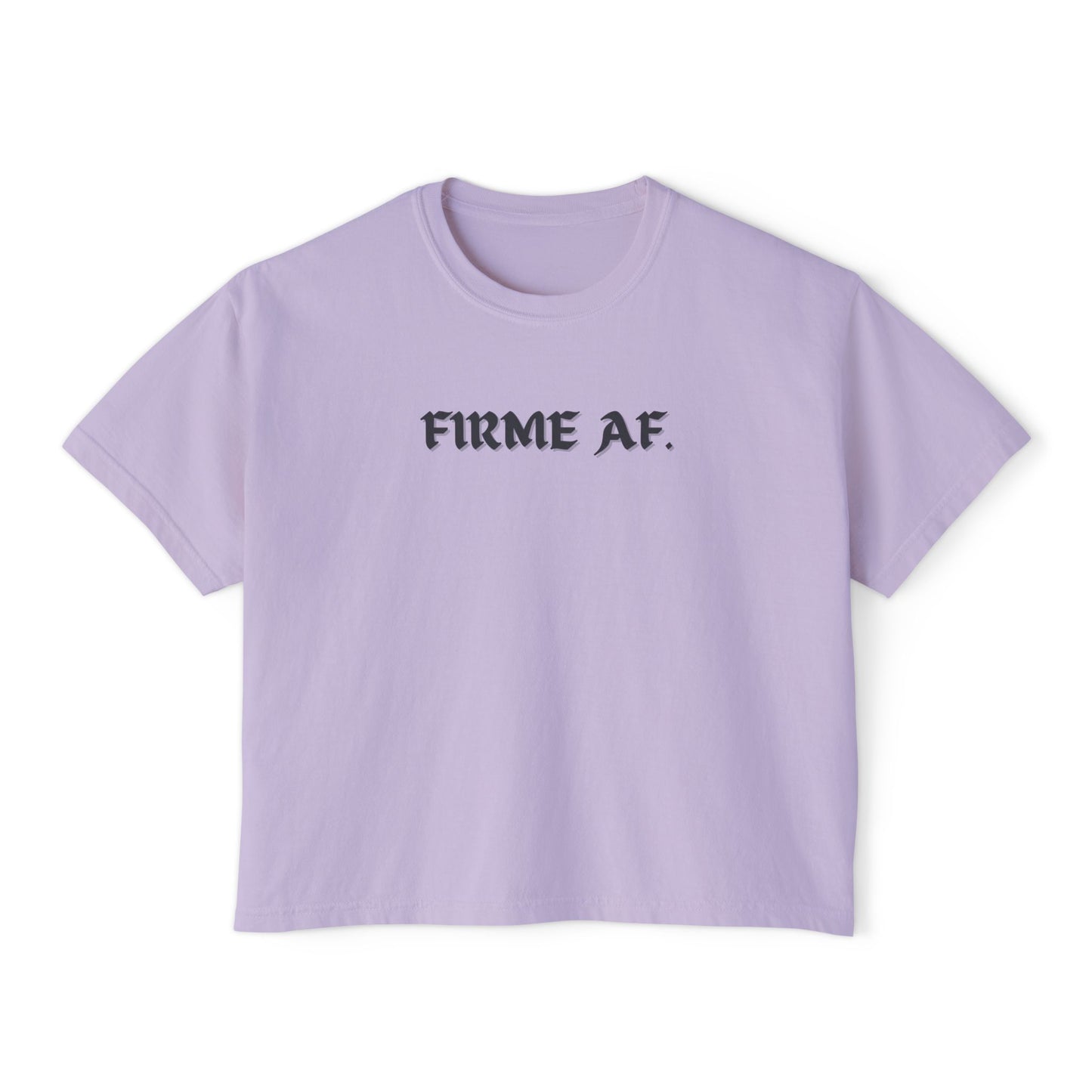 Firme AF Boxy Tee - Latina Muscle