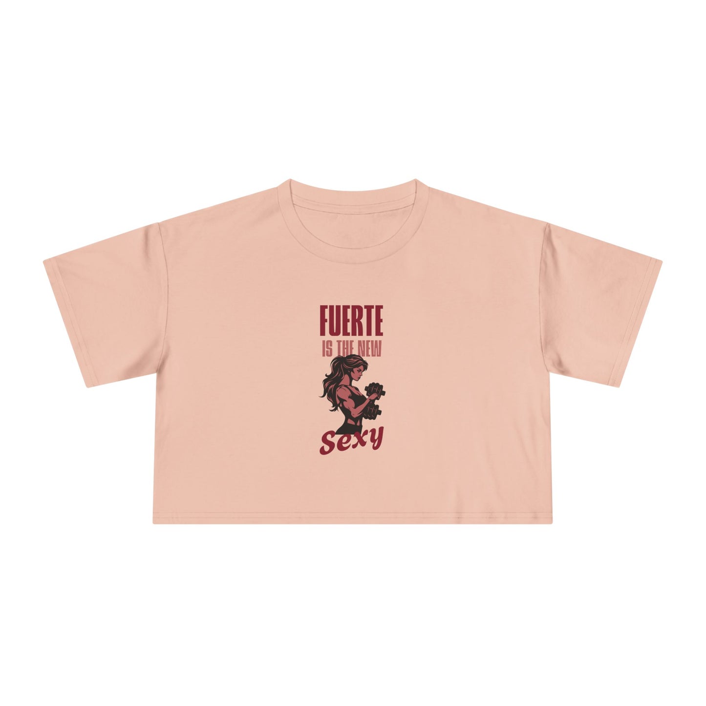 Fuerte is the New Sexy Crop Top - Latina Muscle