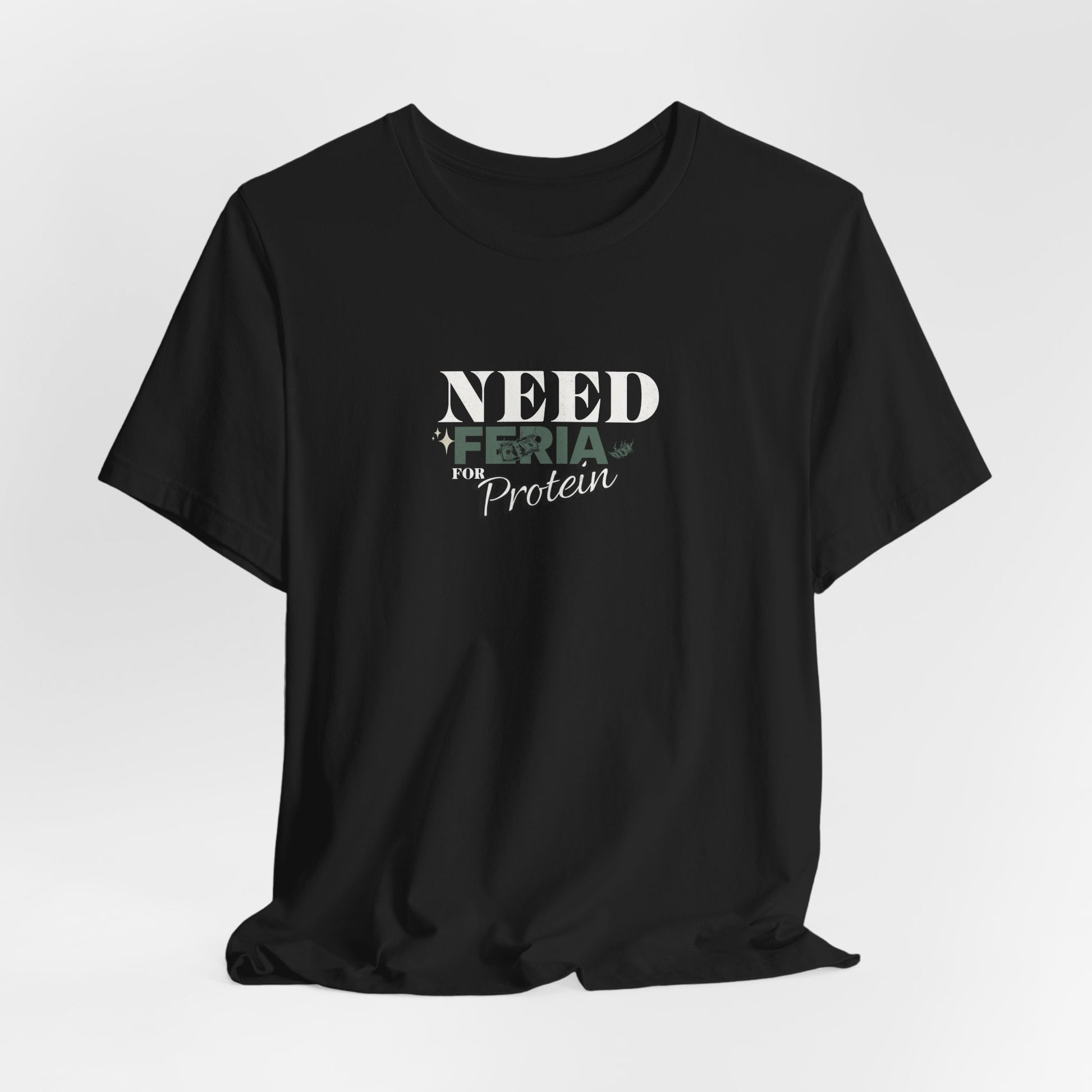 Need Feria For Protein Gym Tee - Latina Muscle