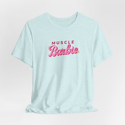 Muscle Barbie Tee