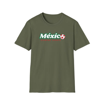 México Siempre Fuerte