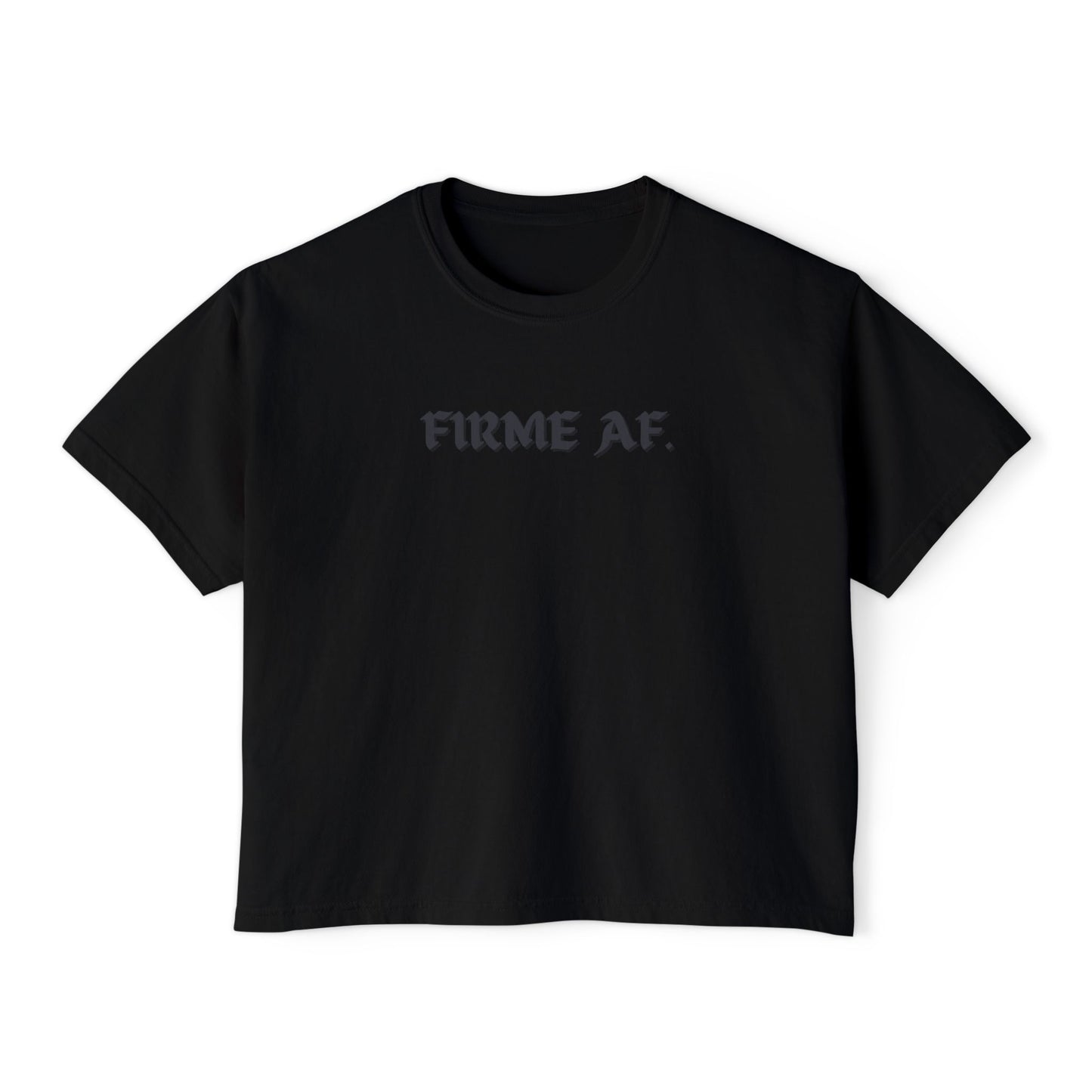 Firme AF Boxy Tee - Latina Muscle