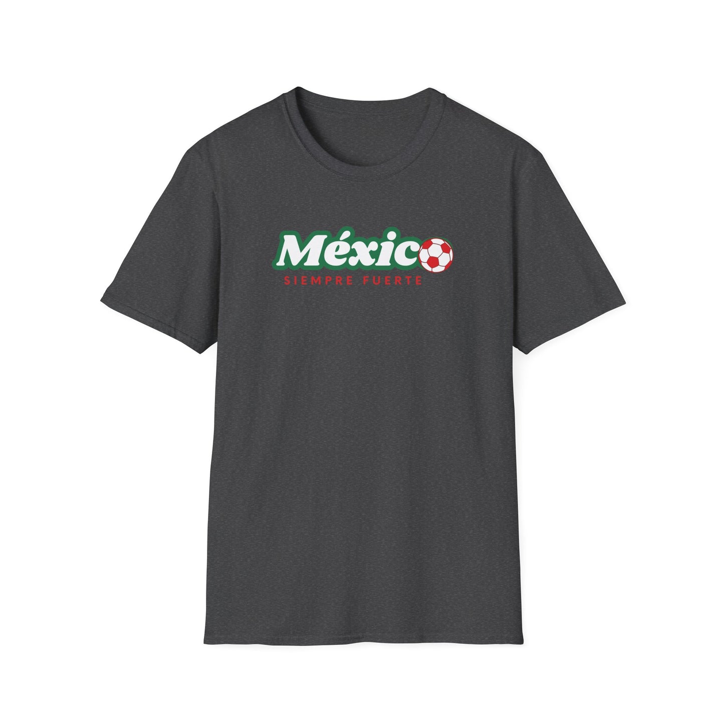 México Siempre Fuerte