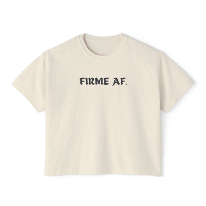Firme AF Boxy Tee - Latina Muscle