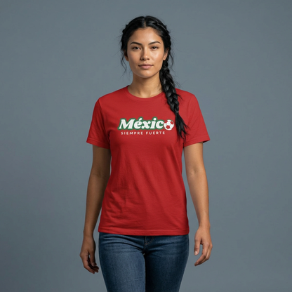 Mexico Siempre Fuerte Tee