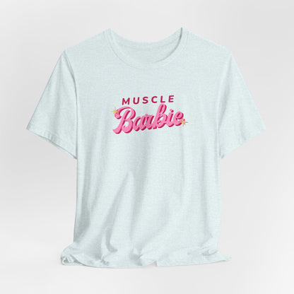Muscle Barbie Tee