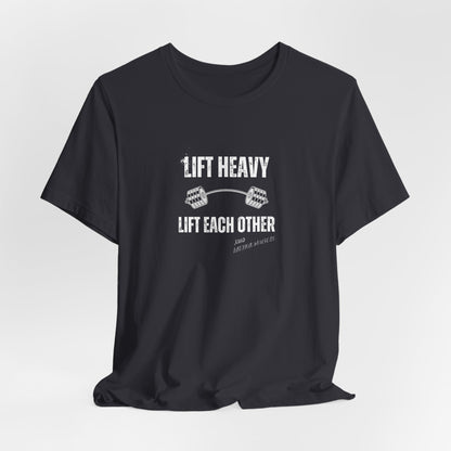 Lift Heavy - Lift Each Other