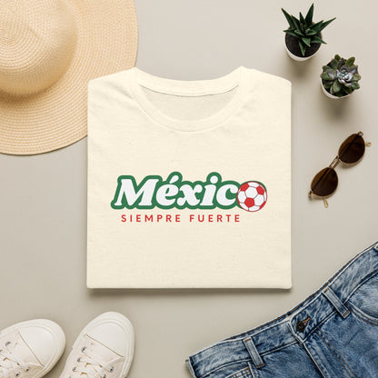 México Siempre Fuerte