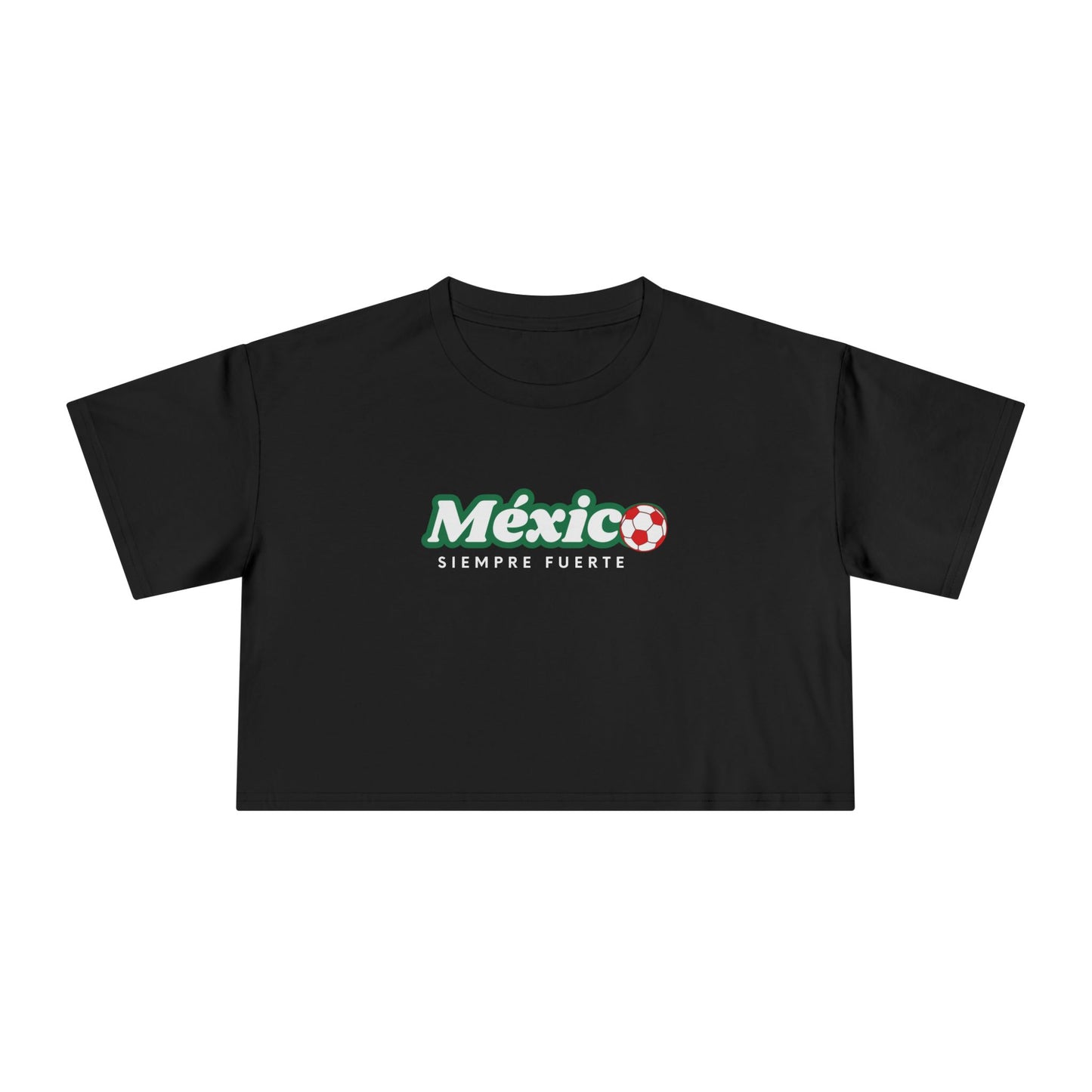 México Siempre Fuerte Crop Top
