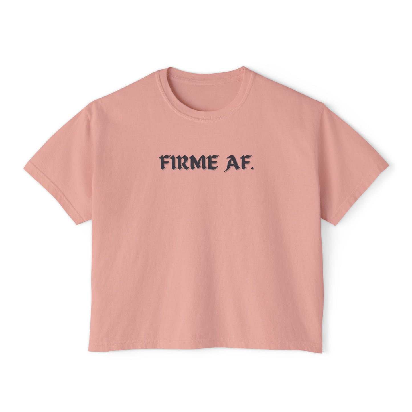 Firme AF Boxy Tee - Latina Muscle