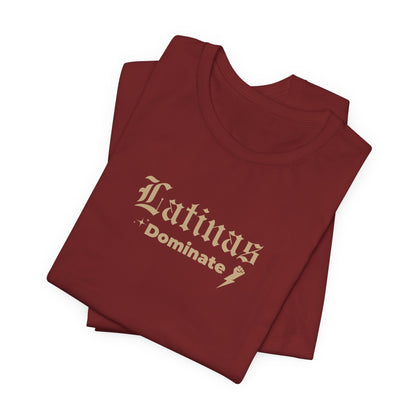 Latinas Dominate T-Shirt - Latina Muscle